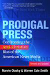 Prodigal Press: Confronting the Anti-Christian Bias of the American News Media, Revised and Updated