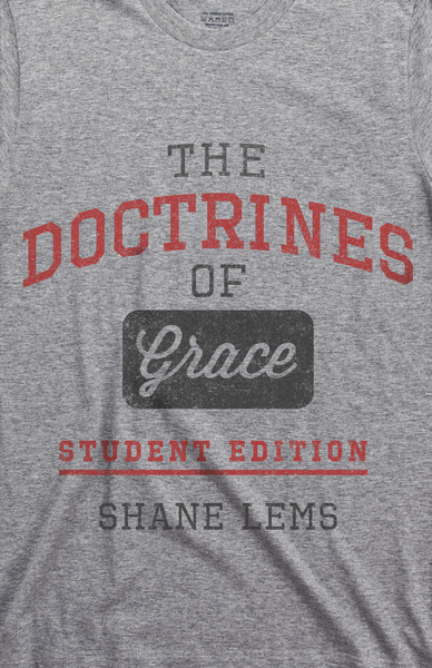 The Doctrines of Grace: Student Edition
