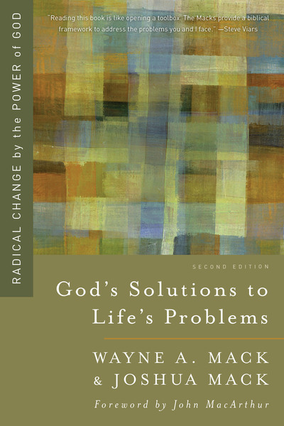 God's Solutions to Life's Problems: Radical Change by the Power of God