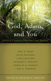 God, Adam, and You: Biblical Creation Defended and Applied