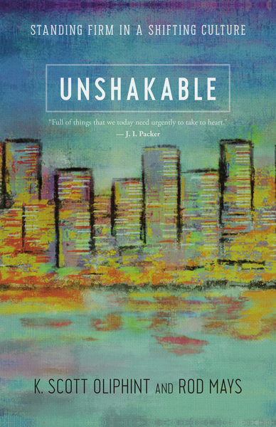 Unshakable: Standing Firm in a Shifting Culture