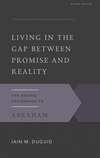 Living in the Gap Between Promise and Reality: The Gospel According to Abraham