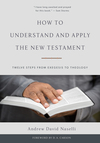 How to Understand and Apply the New Testament: Twelve Steps from Exegesis to Theology