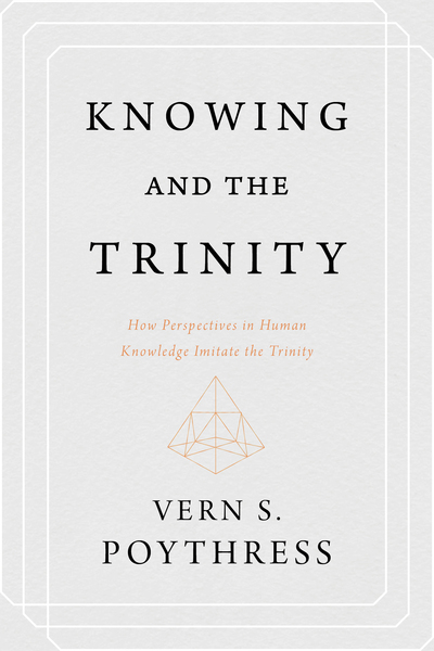 Knowing and the Trinity: How Perspectives in Human Knowledge Imitate the Trinity