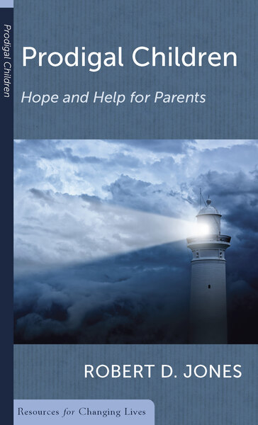 Prodigal Children: Hope and Help for Parents