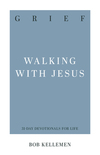 Grief: Walking with Jesus
