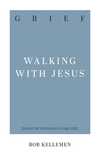 Grief: Walking with Jesus