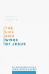 The Life and Work of Jesus