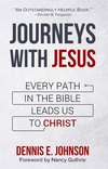 Journeys with Jesus: Every Path in the Bible Leads Us to Christ