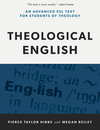 Theological English: An Advanced ESL Text for Students of Theology 