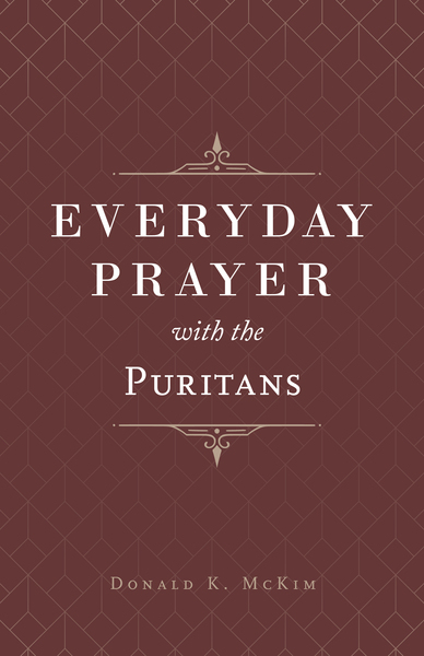 Everyday Prayer with the Puritans