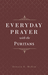 Everyday Prayer with the Puritans