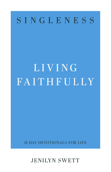 Singleness: Living Faithfully