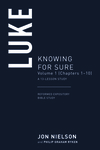 Luke: Knowing for Sure, Volume 1 (Chapters 1–10), A 13-Lesson Study