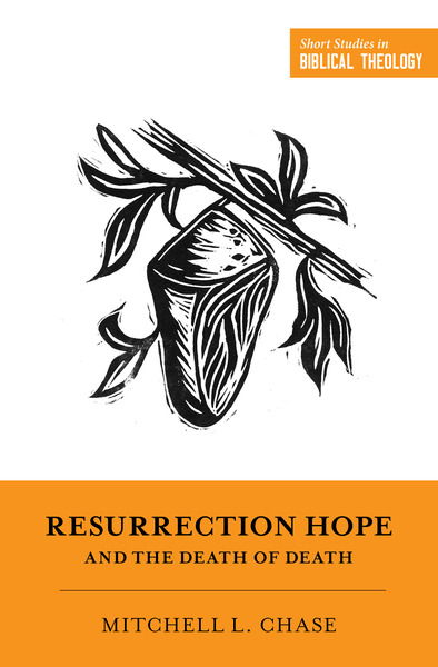 Resurrection Hope and the Death of Death