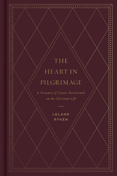 The Heart in Pilgrimage: A Treasury of Classic Devotionals on the Christian Life