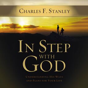 In Step With God: Understanding His Ways and Plans for Your Life