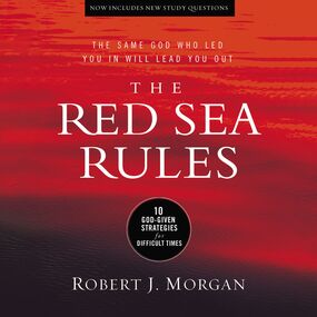 Red Sea Rules: 10 God-Given Strategies for Difficult Times