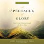 Spectacle of Glory: God's Light Shining through Me Every Day