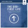 God-First Life: Audio Bible Studies: Uncomplicate Your Life, God's Way