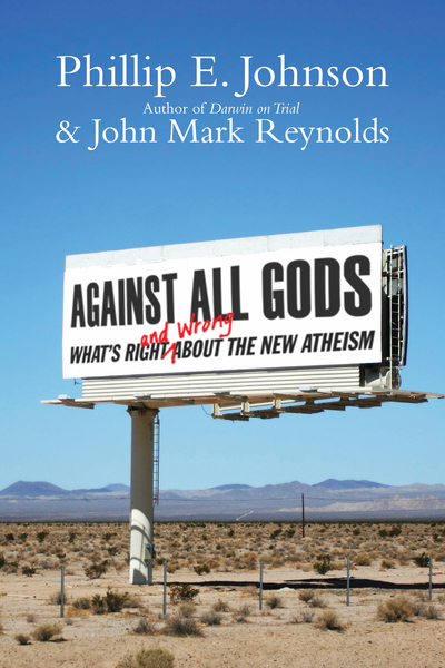 Against All Gods: What's Right and Wrong About the New Atheism