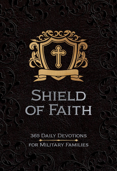 Shield of Faith: 365 Daily Devotions for Military Families