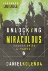 Unlocking the miraculous: Through Faith & Prayer