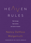 Heaven Rules: Take courage. Take comfort. Our God is in control.
