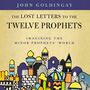 Lost Letters to the Twelve Prophets: Imagining the Minor Prophets' World
