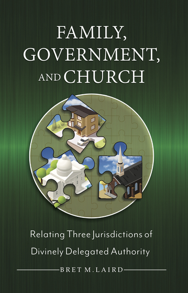 Family, Government, and Church: Relating Three Jurisdictions of Divinely Delegated Authority