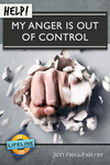 Help! My Anger is Out of Control