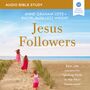 Jesus Followers: Audio Bible Studies: Real-Life Lessons for Igniting Faith in the Next Generation