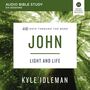 John: Audio Bible Studies: Life in His Name