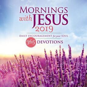 Mornings with Jesus 2019: Daily Encouragement for Your Soul