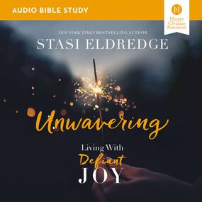 Unwavering: Audio Bible Studies: Living with Defiant Joy