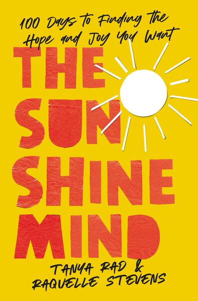 Sunshine Mind: 100 Days to Finding the Hope and Joy You Want