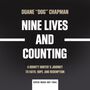 Nine Lives and Counting: A Bounty Hunter’s Journey to Faith, Hope, and Redemption