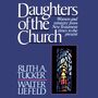 Daughters of the Church: Women and ministry from New Testament times to the present
