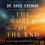 World of the End: How Jesus’ Prophecy Shapes Our Priorities.