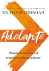 Adelante: Descubra la presencia y el propósito de Dios en su futuro