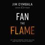 Fan the Flame: Let Jesus Renew Your Calling and Revive Your Church
