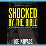 Shocked by the Bible: The Most Astonishing Facts You've Never Been Told