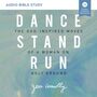 Dance, Stand, Run: Audio Bible Studies: The God-Inspired Moves of a Woman on Holy Ground