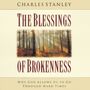 Blessings of Brokenness: Why God Allows Us to Go Through Hard Times