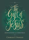 Gift of Jesus: Meditations for Christmas