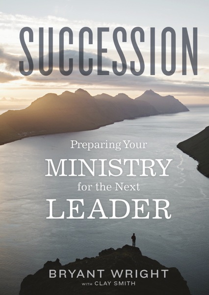 Succession: Preparing Your Ministry for the Next Leader