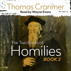 Two Books of Homilies: Appointed to Be Read in Churches