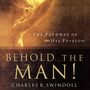 Behold... the Man!: The Pathway of His Passion