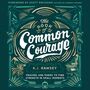 Book of Common Courage: Prayers and Poems to Find Strength in Small Moments