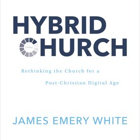 Hybrid Church: Rethinking the Church for a Post-Christian Digital Age